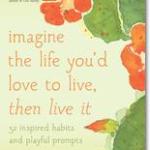 Imagine The Life You'd Like To Live