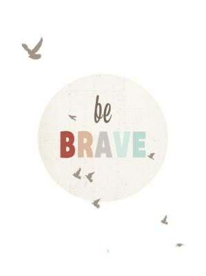 be brave quote